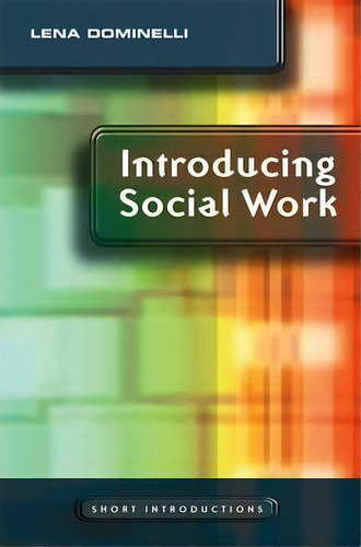 Introducing Social Work, De L Dominelli. Editorial Polity Press, Tapa Blanda En Inglés