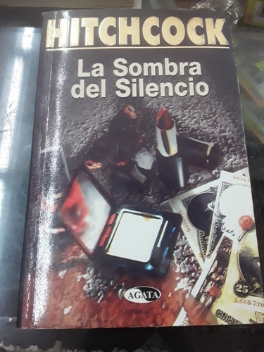 La Sombra Del Silencio - Hitchcock - Ed. Ágata Madrid 1987