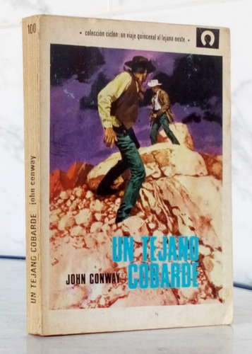 Un Tejano Cobarde John Conway Novela / N Toray Lejano Oeste