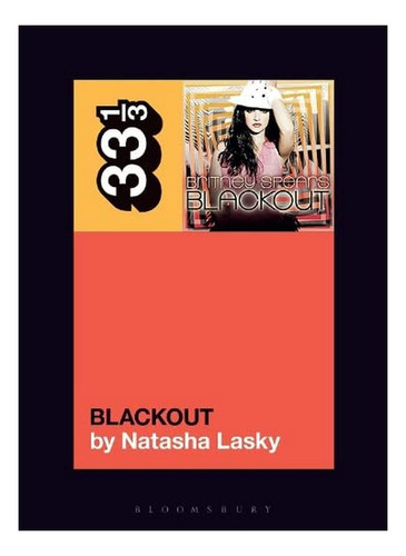 Britney Spears's Blackout - Natasha Lasky. Eb6