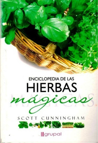 Enciclopedia De Las Hierbas Magicas