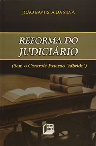 Libro Reforma Do Judiciário Sem O Controle Externo Híbrido D