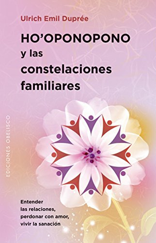 Hooponopono Y Las Constelaciones Familiares