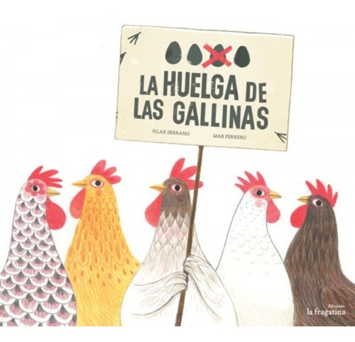 Libro La Huelga De Las Gallinas - Serrano Burgos, Pilar