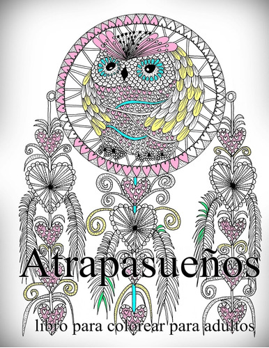 Libro: Atrapasueños: Libro Para Colorear Para Adultos (volum