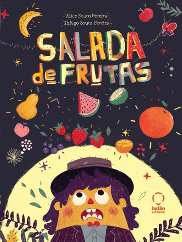 Salada De Frutas, De Pereira, Thiago Souto / Pereira, Alice Souto. Editora Balao Editorial, Capa Mole Em Português