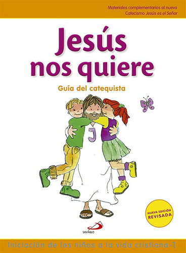 Jesus Nos Quiere:iniciacion Nino Vida Cristiana I