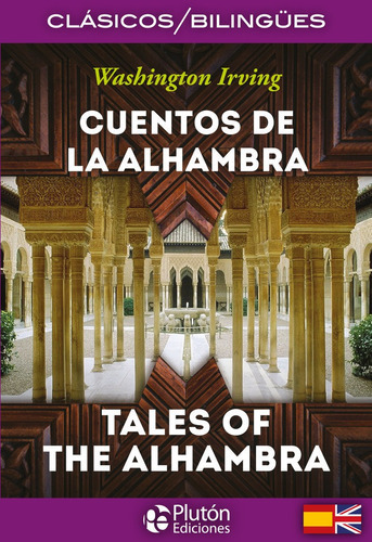 Cuentos De La Alhambra / Tales Of Alhambra, De Irving, Washington. Editorial Plutón Ediciones, Tapa Blanda En Español