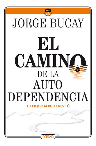 El Camino De La Autodependencia - Jorge Bucay