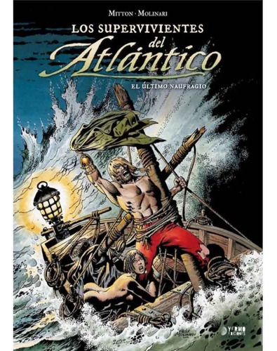 Los Supervivientes Del Atlantico 03: El Ultimo Naufragio - J
