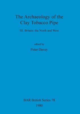 Libro The Archaeology Of The Clay Tobacco Pipe Iii: Brita...