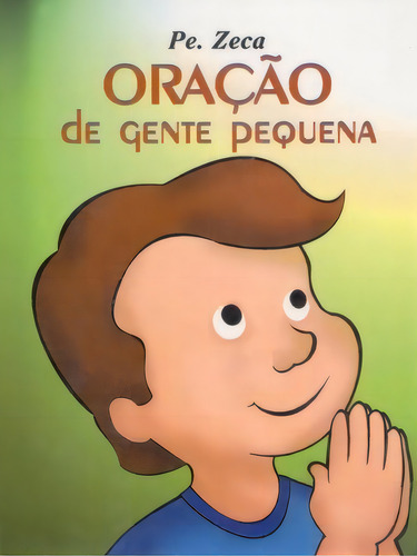 Oração De Gente Pequena, De Zeca. Paulus Editora Em Português