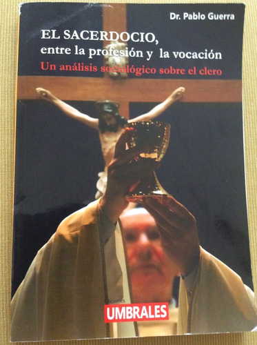 El Sacerdocio Entre La Profesion Y La Vocacion Pablo Guerra