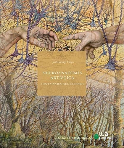 Libro Neuroanatomia Artistica  De Rodrigo Garcia Jose