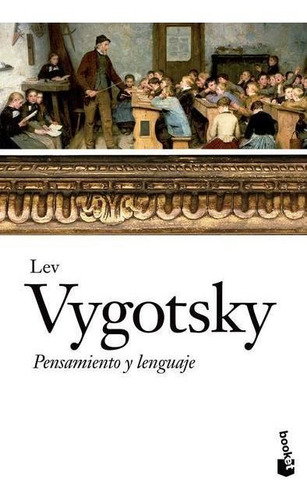 Pensamiento y lenguaje, de Lev Vygotsky. Serie Booket Editorial Booket Paidós México, tapa pasta blanda, edición 1 en español, 2015