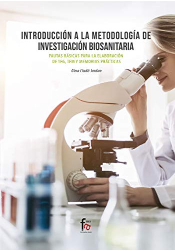 Introduccion A La Metodologia De Investigacion Biosanitaria: