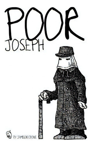 Poor Joseph: A Mini-narrative About One Of History's Most Curious Figures, The Elephant Man, De Odone, Jamison. Editorial Createspace, Tapa Blanda En Inglés