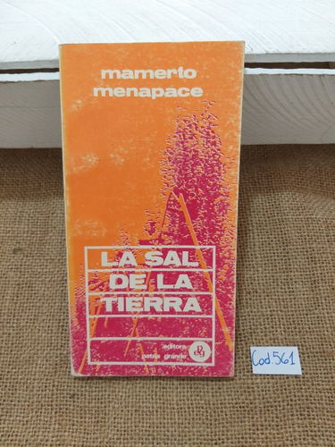 Mamerto Menapace / La Sal De La Tierra