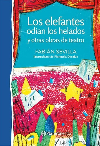 Elefantes Odian Los Helados Y Otras Obras De Teatro, Los- Pl