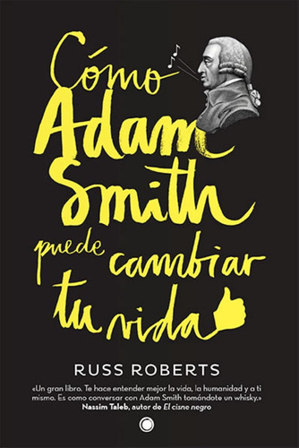 Libro: Cómo Adam Smith Puede Cambiar Tu Vida (spanish Editio
