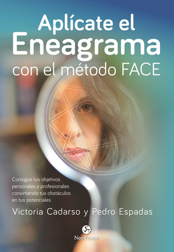 Aplícate El Eneagrama Con El Método Face. Consigue Tus 71azl