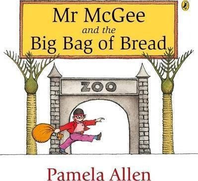 Mr Mcgee And The Big Bag Of Bread - Pamela Allen