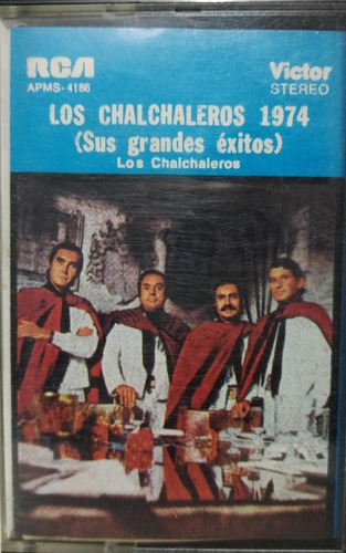 Los Chalchaleros  Sus Grandes Éxitos 1974 Cassette