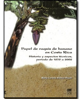 Papel De Raquis De Banano En Costa Rica Historia Y Aspectos 