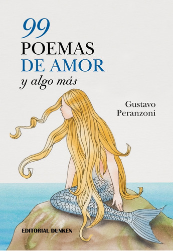 99 Poemas De Amor Y Algo Más