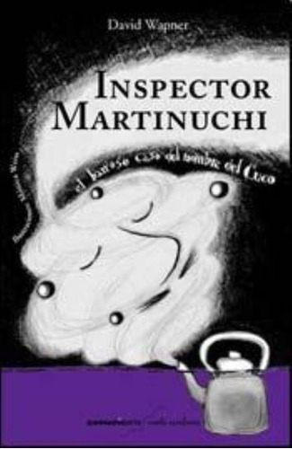 Inspector Martinuchi, El, De Wapner, David. Editorial Comunic-arte, Tapa Tapa Blanda En Español