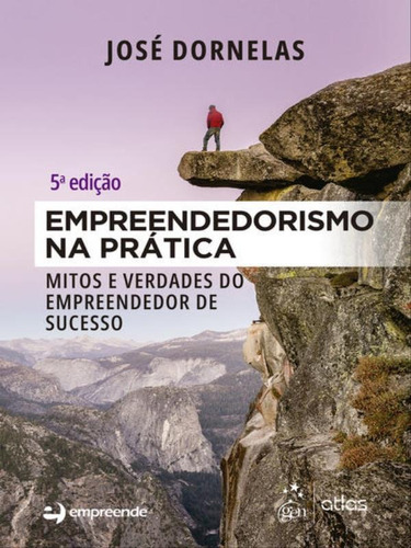 Empreendedorismo Na Prática - Mitos E Verdades Do Empreende