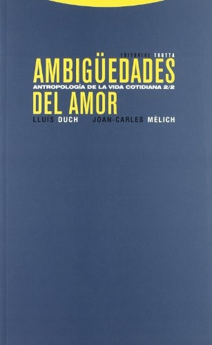 Ambigüedades Del Amor.antropologia De La Vid - Lluís Duch