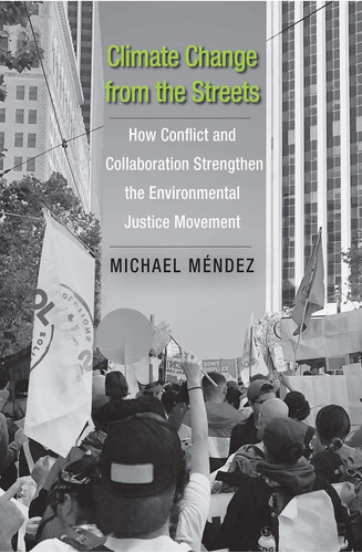 Libro: Climate Change From The Streets: How Conflict And Col