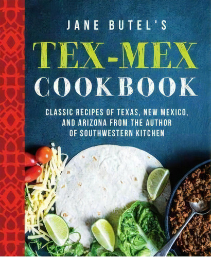 Jane Butel's Tex-mex Cookbook, De Jane Butel. Editorial Turner, Tapa Dura En Inglés