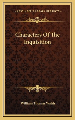 Libro Characters Of The Inquisition - Walsh, William Thomas