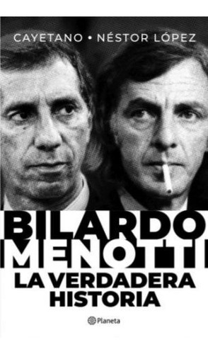 Libro Bilardo Menotti - La Verdadera Historia - Nestor Lopez