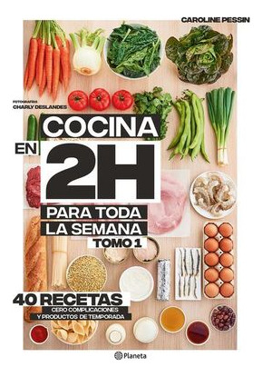 Libro Cocina En 2 Horas Para Toda La Semana Tomo 1 Nvo