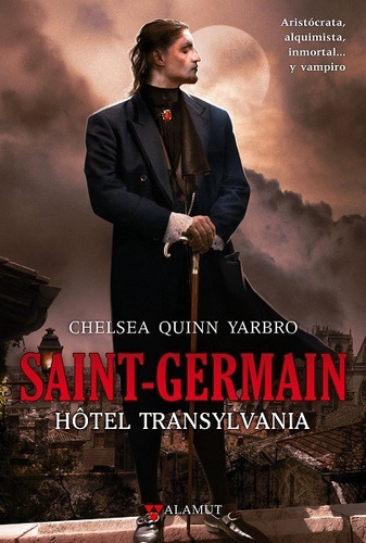 Saint-germain : Hotel Transylvania, De Yarbro Chelsea Quinn. Editorial Alamut En Español