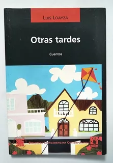 Otras Tardes - Luis Loayza