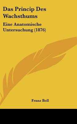 Libro Das Princip Des Wachsthums: Eine Anatomische Unters...