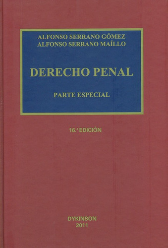 Derecho Penal Parte Especial (16ª Ed), De Serrano Maíllo, Alfonso. Editorial Dykinson, Tapa Dura, Edición 16 En Español, 2011