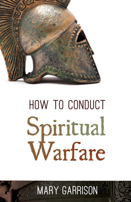 Libro How To Conduct Spiritual Warfare - Garrison, Mary