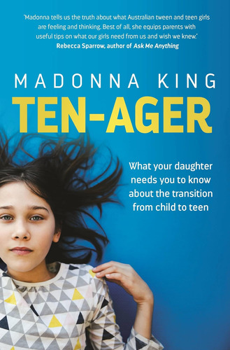 Libro: Ten-ager: What Your Daughter Needs You To Know About