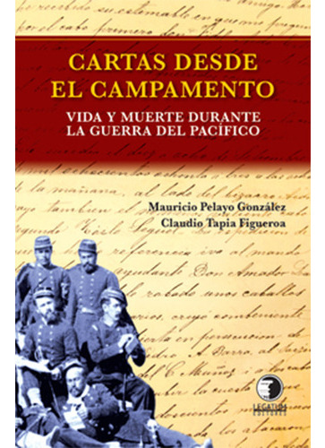 Cartas Desde El Campamento, De Tapia Figueroa, Claudio. Editorial Legatum, Tapa Blanda, Edición Junio 2021 En Español