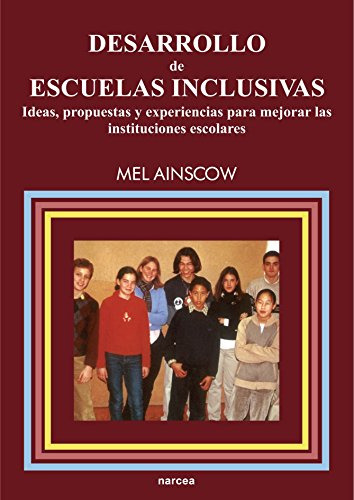 Libro Desarrollo De Escuelas Inclusivas De Mel Ainscow Ed: 3