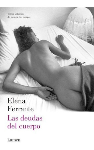 Libro 3. Las Deudas Del Cuerpo (dos Amigas) De Elena Ferrant