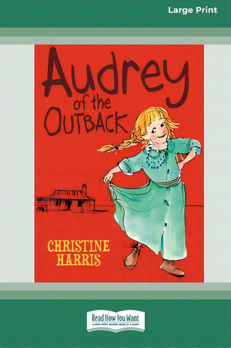 Audrey Of The Outback (16pt Large Print Edition), De Harris, Christine. Editorial Readhowyouwant, Tapa Blanda En Inglés
