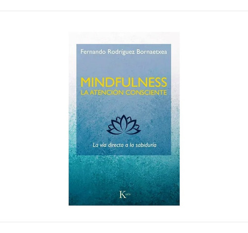 Libro Mindfulness La Atencion Consciente Ed Kairos