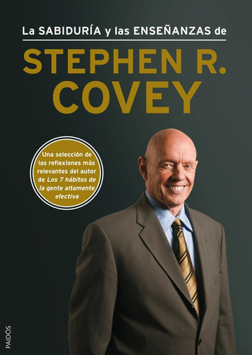 La Sabiduría Y Las Enseñanzas De Stephen R. Covey