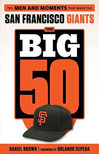 Libro: The 50: San Francisco Giants: The Men And Moments The